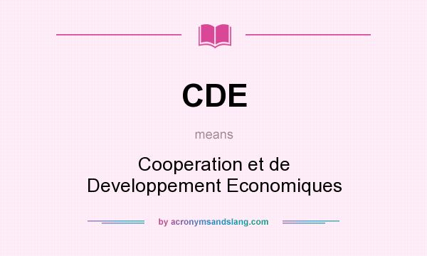 What does CDE mean? It stands for Cooperation et de Developpement Economiques