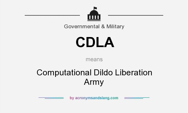 What does CDLA mean? It stands for Computational Dildo Liberation Army