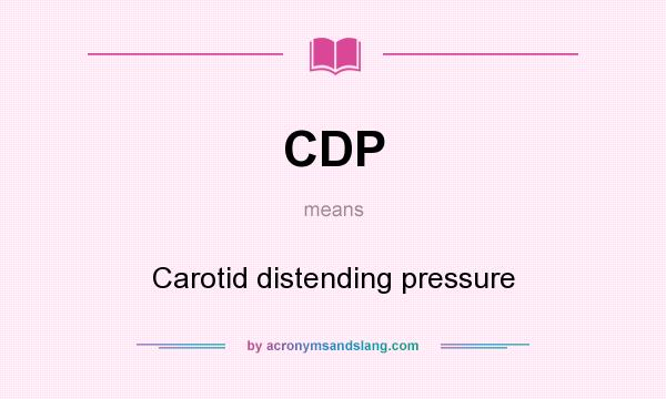 What does CDP mean? It stands for Carotid distending pressure