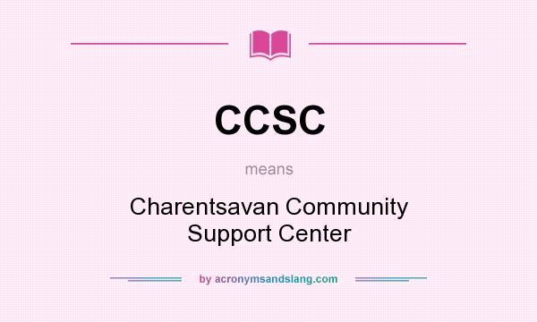 What does CCSC mean? It stands for Charentsavan Community Support Center