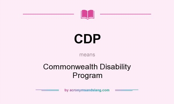 What does CDP mean? It stands for Commonwealth Disability Program