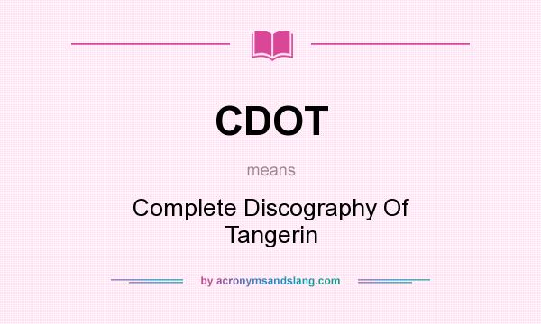 What does CDOT mean? It stands for Complete Discography Of Tangerin
