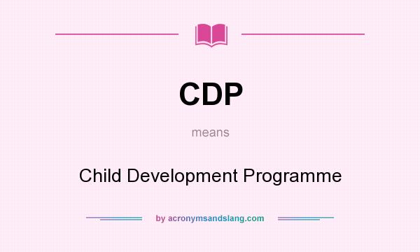 What does CDP mean? It stands for Child Development Programme
