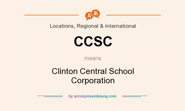 What does CCSC mean? It stands for Clinton Central School Corporation