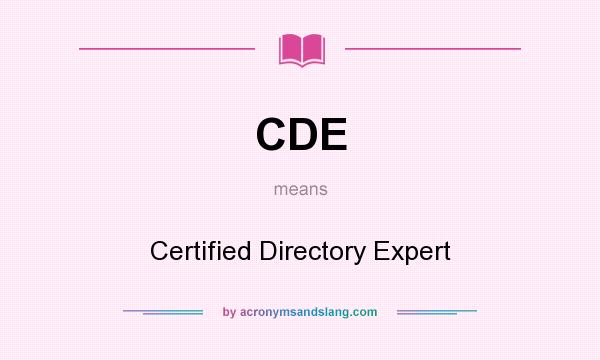 What does CDE mean? It stands for Certified Directory Expert