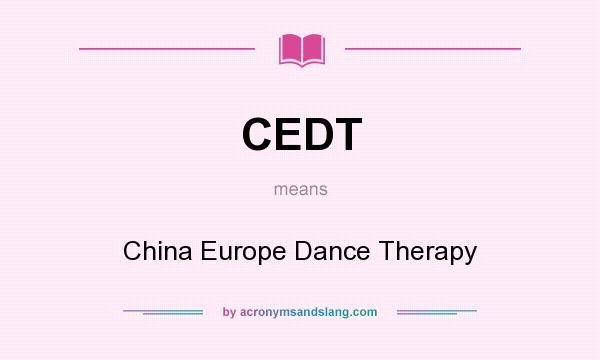 What does CEDT mean? It stands for China Europe Dance Therapy