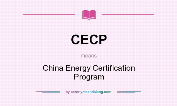 What does CECP mean? It stands for China Energy Certification Program