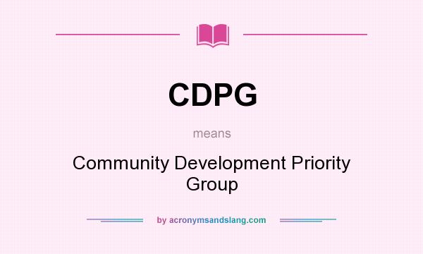 What does CDPG mean? It stands for Community Development Priority Group