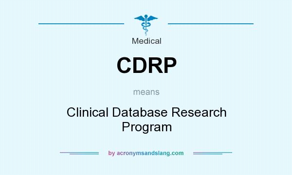 What does CDRP mean? It stands for Clinical Database Research Program