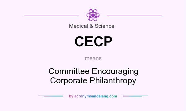 What does CECP mean? It stands for Committee Encouraging Corporate Philanthropy