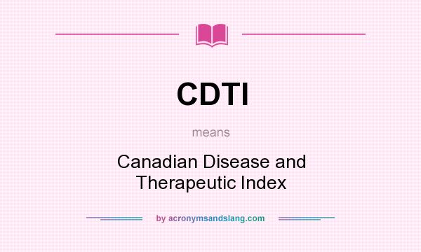 What does CDTI mean? It stands for Canadian Disease and Therapeutic Index