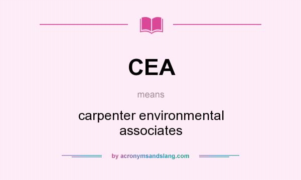 What does CEA mean? It stands for carpenter environmental associates