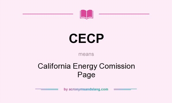 What does CECP mean? It stands for California Energy Comission Page