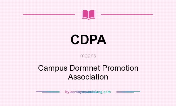 What does CDPA mean? It stands for Campus Dormnet Promotion Association