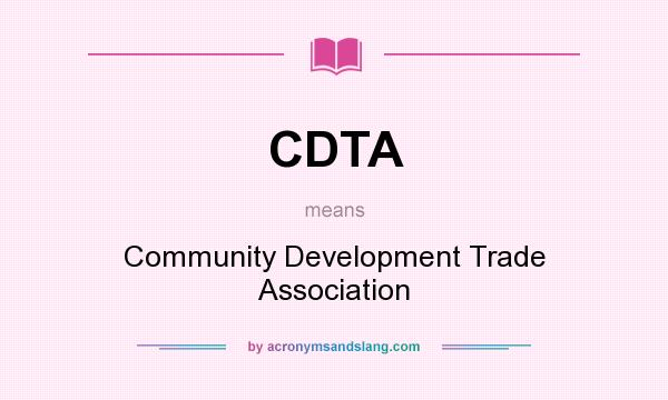 What does CDTA mean? It stands for Community Development Trade Association