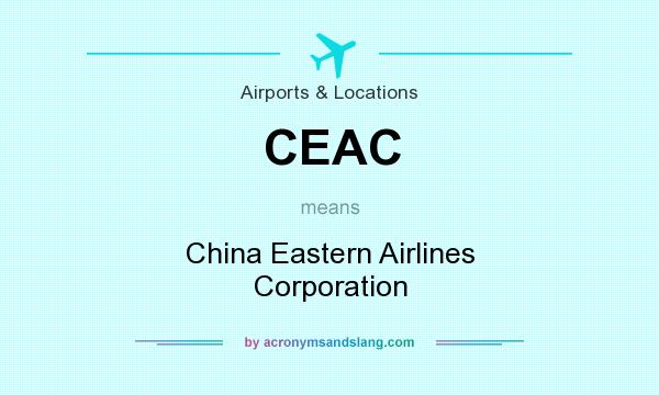 What does CEAC mean? It stands for China Eastern Airlines Corporation