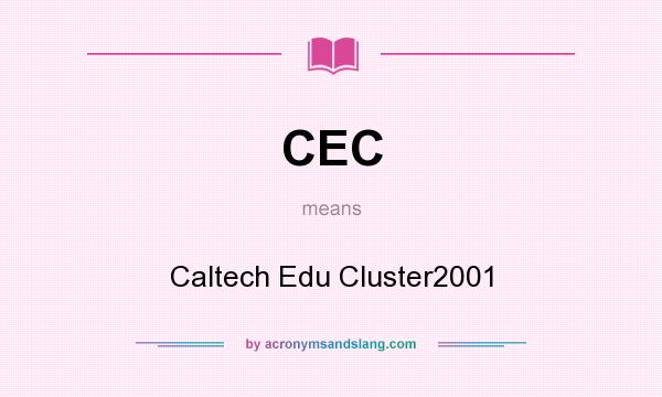 What does CEC mean? It stands for Caltech Edu Cluster2001