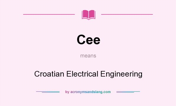 What does Cee mean? It stands for Croatian Electrical Engineering