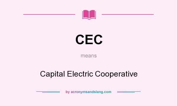 What does CEC mean? It stands for Capital Electric Cooperative