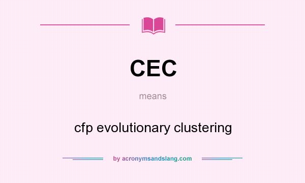 What does CEC mean? It stands for cfp evolutionary clustering