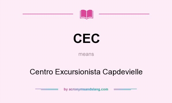 What does CEC mean? It stands for Centro Excursionista Capdevielle