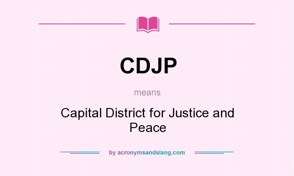 What does CDJP mean? It stands for Capital District for Justice and Peace