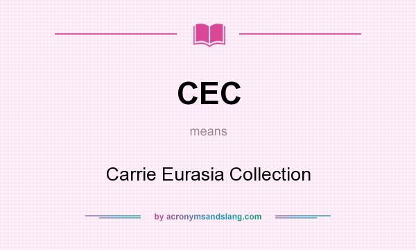 What does CEC mean? It stands for Carrie Eurasia Collection