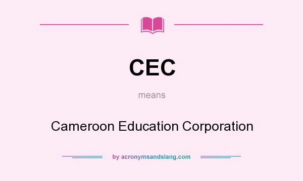 What does CEC mean? It stands for Cameroon Education Corporation
