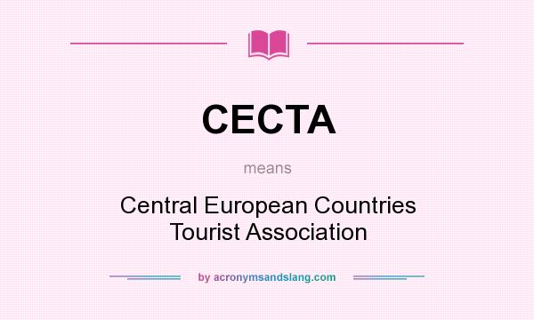 What does CECTA mean? It stands for Central European Countries Tourist Association