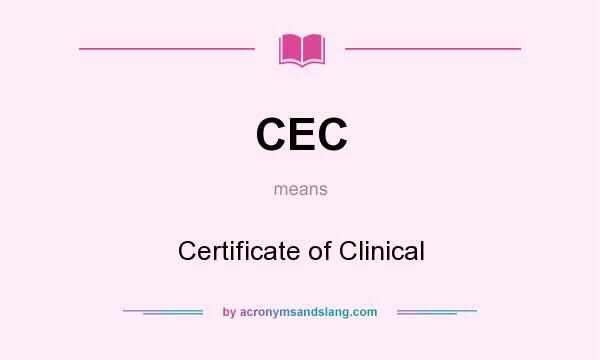 What does CEC mean? It stands for Certificate of Clinical