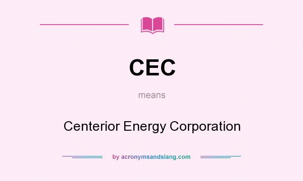 What does CEC mean? It stands for Centerior Energy Corporation
