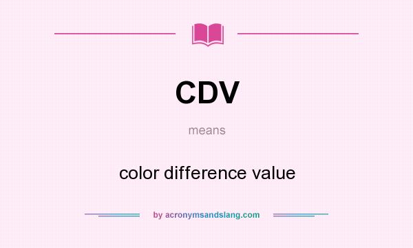 What does CDV mean? It stands for color difference value