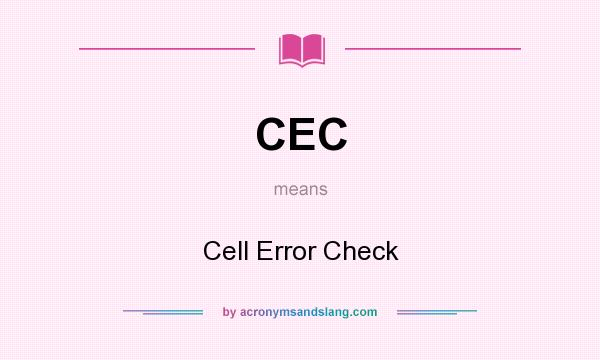What does CEC mean? It stands for Cell Error Check