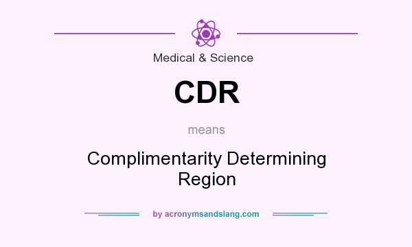 What does CDR mean? It stands for Complimentarity Determining Region