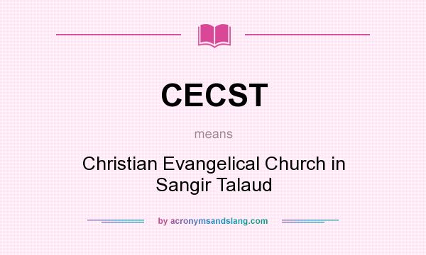 What does CECST mean? It stands for Christian Evangelical Church in Sangir Talaud