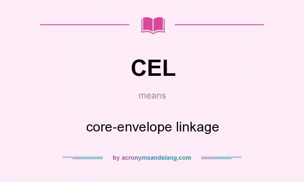 What does CEL mean? It stands for core-envelope linkage
