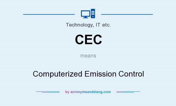 What does CEC mean? It stands for Computerized Emission Control