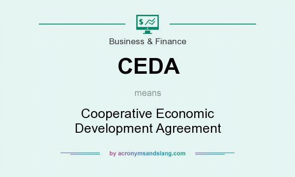 What does CEDA mean? It stands for Cooperative Economic Development Agreement