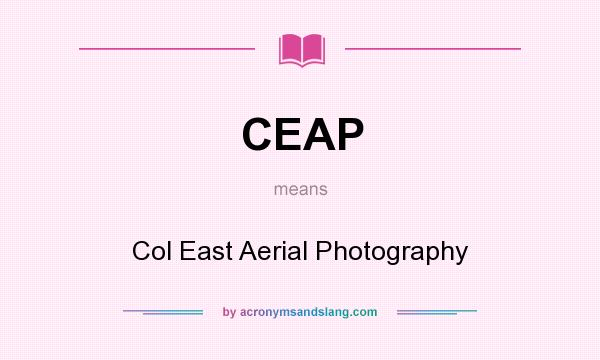 What does CEAP mean? It stands for Col East Aerial Photography