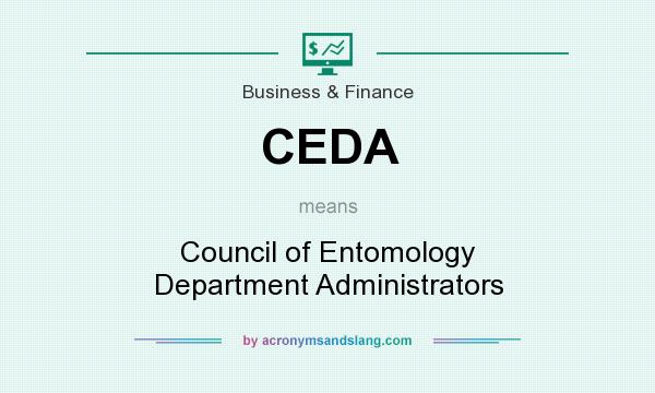 What does CEDA mean? It stands for Council of Entomology Department Administrators
