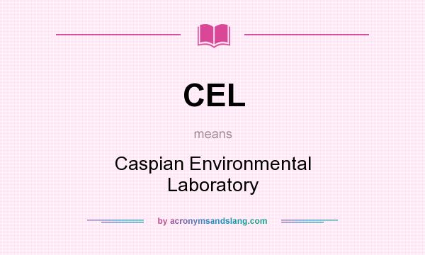 What does CEL mean? It stands for Caspian Environmental Laboratory