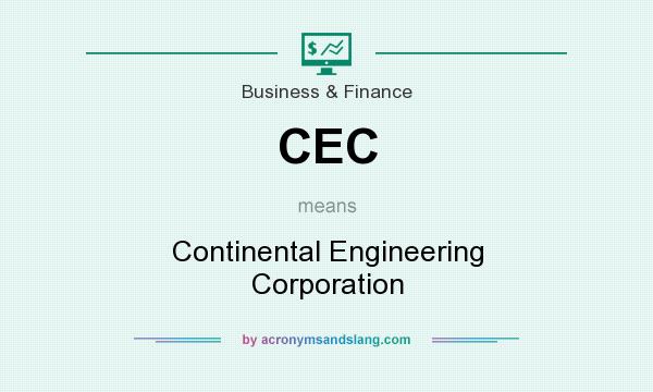 What does CEC mean? It stands for Continental Engineering Corporation
