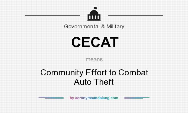 What does CECAT mean? It stands for Community Effort to Combat Auto Theft