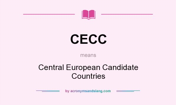 What does CECC mean? It stands for Central European Candidate Countries