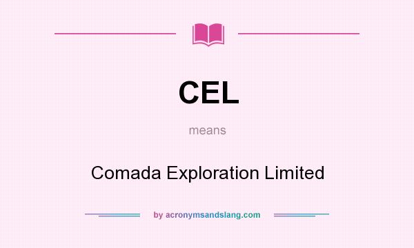 What does CEL mean? It stands for Comada Exploration Limited