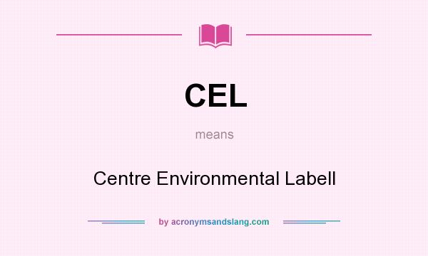 What does CEL mean? It stands for Centre Environmental Labell