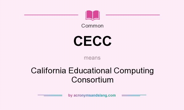 What does CECC mean? It stands for California Educational Computing Consortium