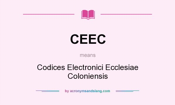 What does CEEC mean? It stands for Codices Electronici Ecclesiae Coloniensis