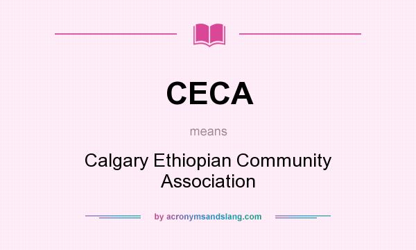 What does CECA mean? It stands for Calgary Ethiopian Community Association