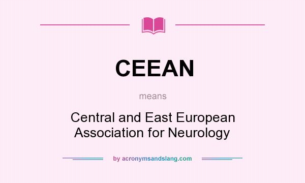 What does CEEAN mean? It stands for Central and East European Association for Neurology